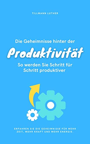 Die Geheimnisse hinter der Produktivität